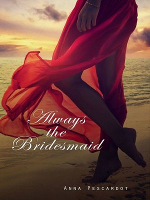 cover image of Always the Bridesmaid